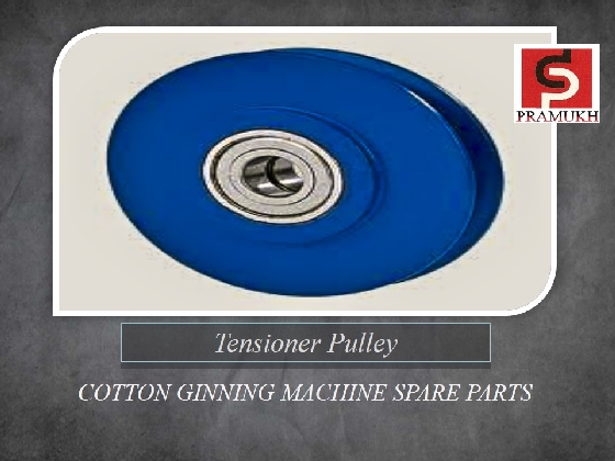 TENSIONER PULLEY roller gin spare parts